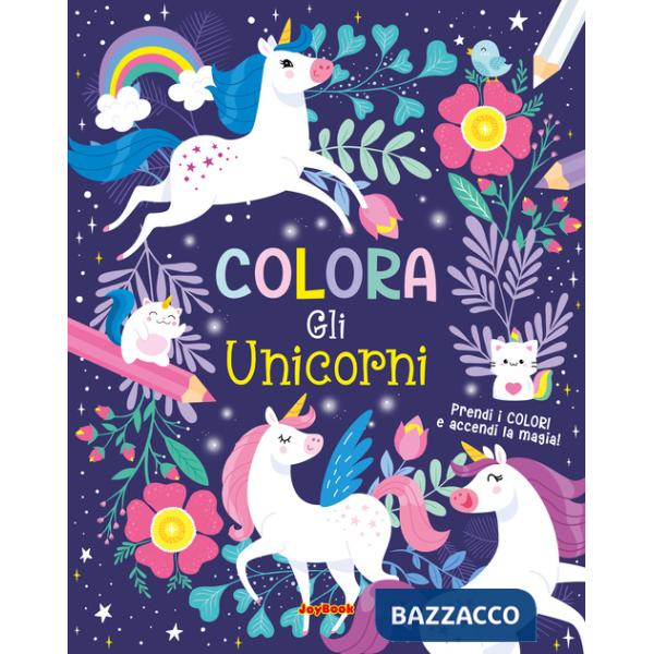 Colora gli unicorni. Ediz. a colori