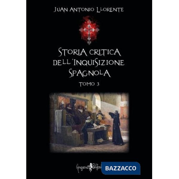 Storia critica dell'inquisizione spagnola. Vol. 3