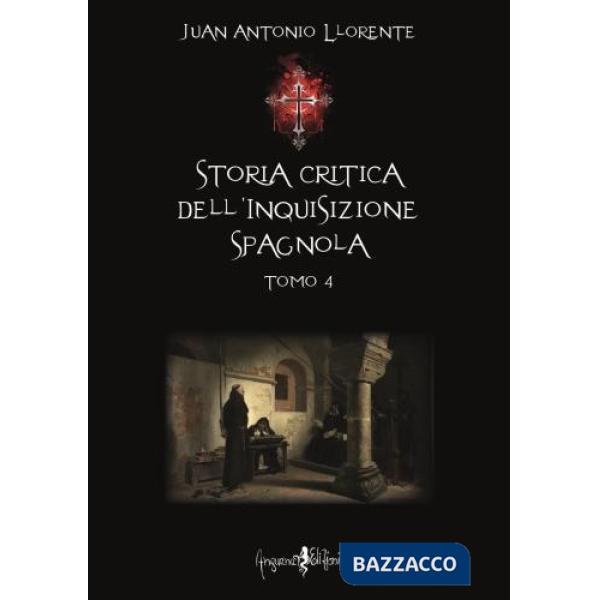 Storia critica dell'inquisizione spagnola. Vol. 4