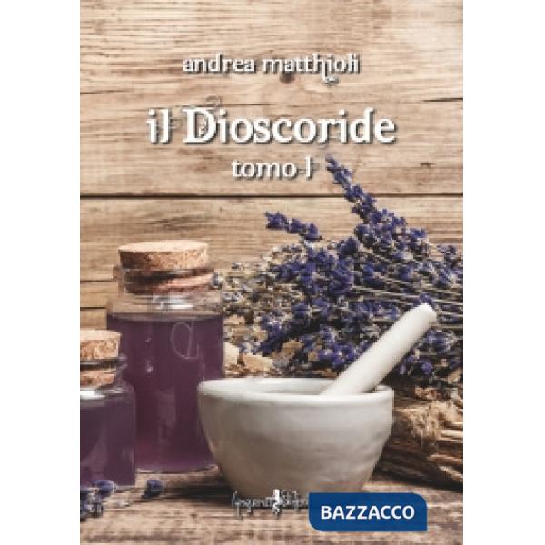 Dioscoride (Il). Vol. 1