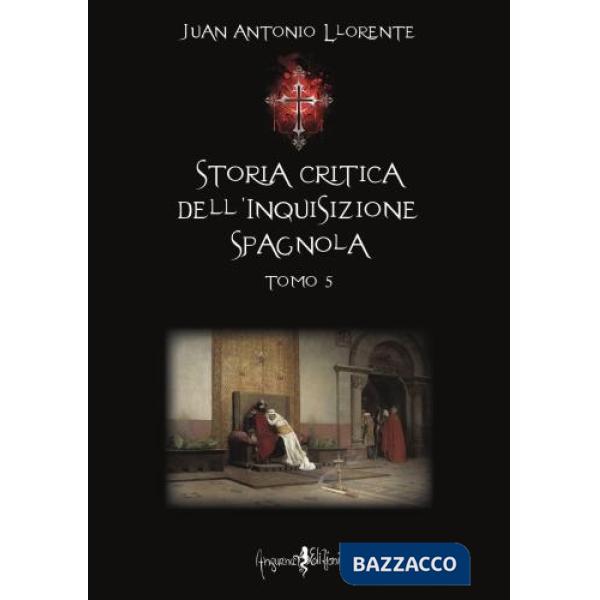 Storia critica dell'inquisizione spagnola. Vol. 5