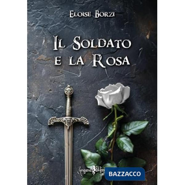 Soldato e la rosa (Il)