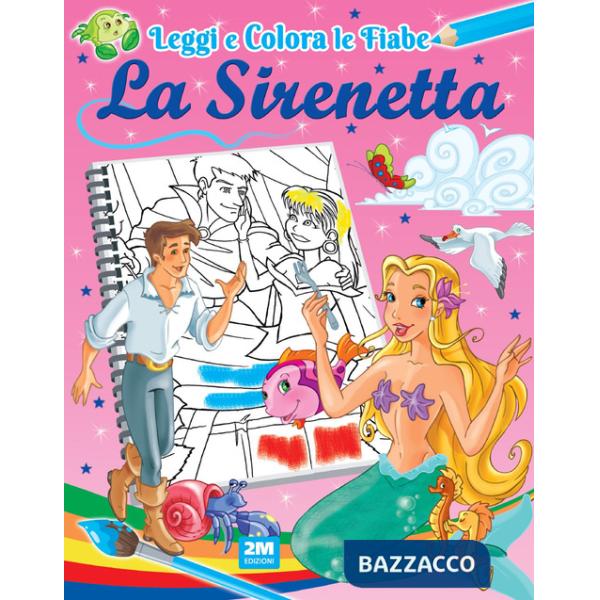 Sirenetta. Ediz. illustrata (La)