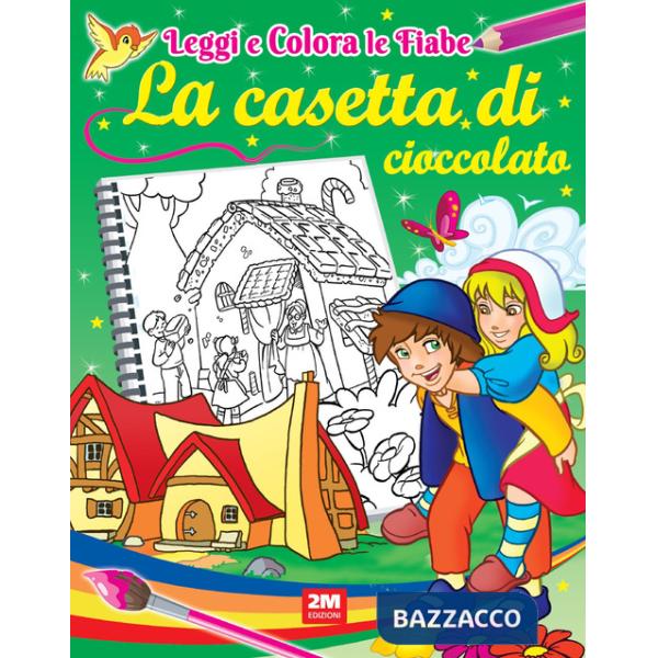 Casetta di cioccolato. Ediz. illustrata (La)