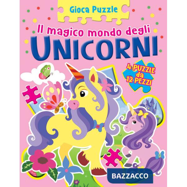 Unicorno. Gioca puzzle. Ediz. a colori