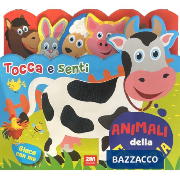 Animali della fattoria. Tocca e senti. Ediz. a colori
