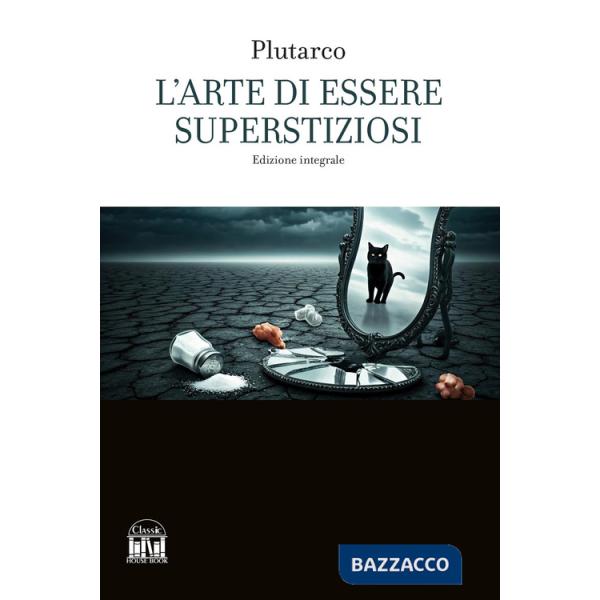 Arte di essere superstiziosi (L')
