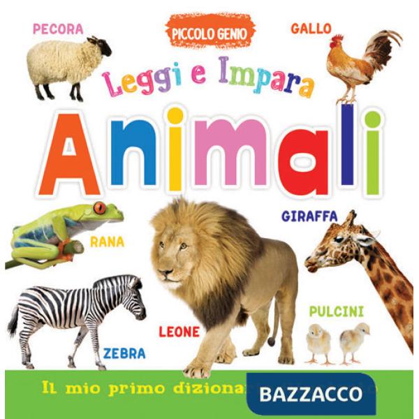 Animali. Leggi e impara. Il mio primo dizionario. Libro sagomato in EVA. Ediz. a colori