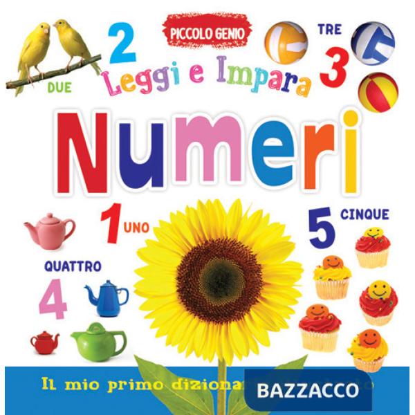 Numeri. Leggi e impara. Il mio primo dizionario. Libro sagomato in EVA. Ediz. a colori
