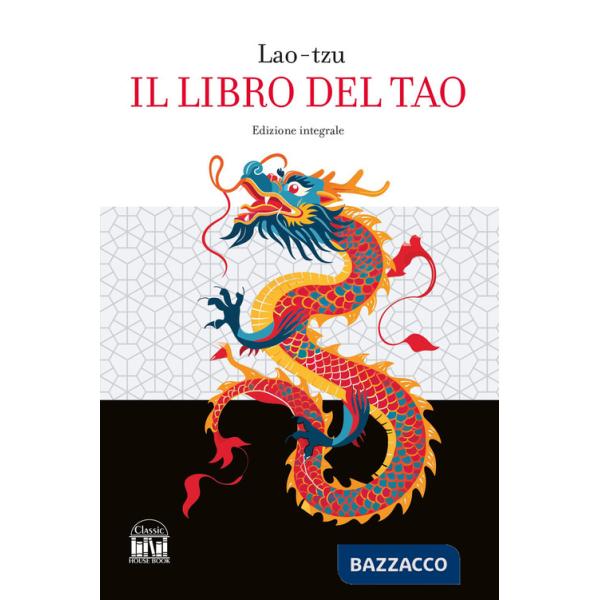 Libro del Tao. Ediz. integrale (Il)