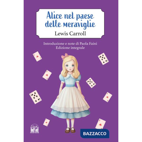 Alice nel paese delle meraviglie. Ediz. integrale