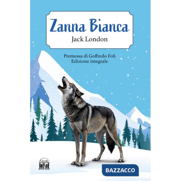 Zanna Bianca. Ediz. integrale