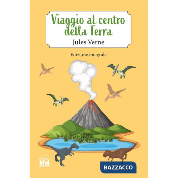 Viaggio al centro della terra. Ediz. integrale