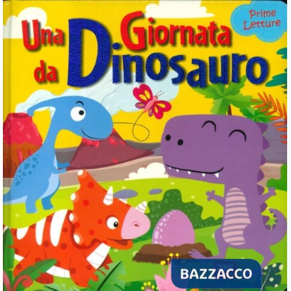 Giornata da dinosauro. Ediz. illustrata (Una)