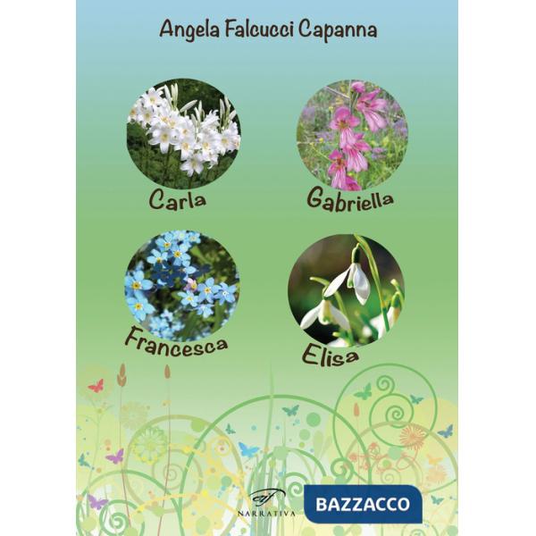 Carla, Gabriella, Francesca, Elisa