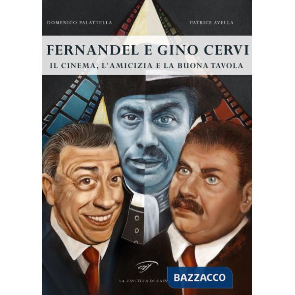 Fernandel e Gino Cervi. Il cinema, l'amicizia e la buona tavola