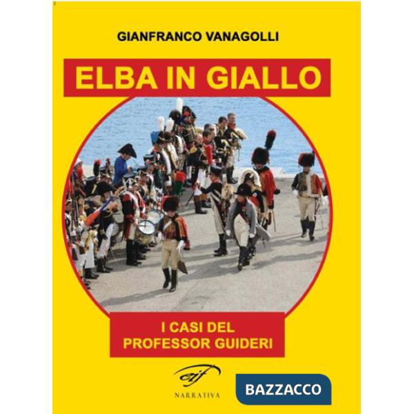 Elba in giallo. I casi del professor Guideri
