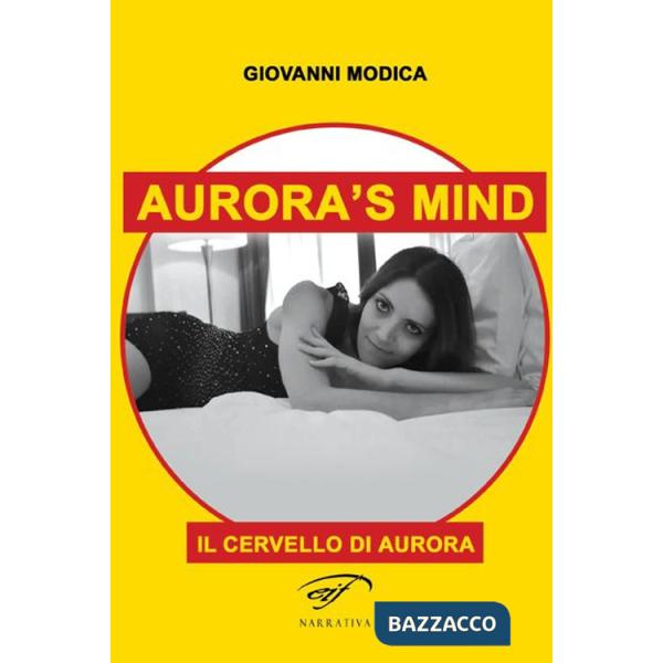 Aurora's mind. Il cervello di Aurora
