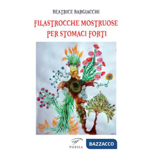 Filastrocche mostruose per stomaci forti. Ediz. illustrata