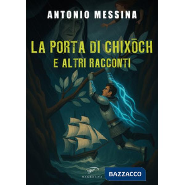 Porta di Chixoch e altri racconti (La)