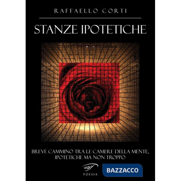 Stanze ipotetiche. Breve cammino tra le camere della mente, ipotetiche ma non troppo