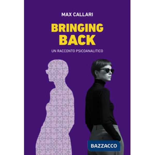 Bringing back. Un racconto psicoanalitico