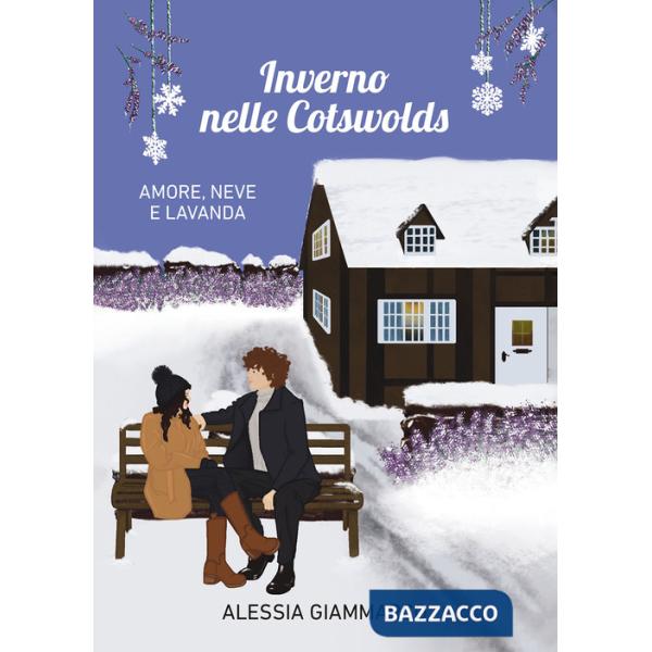 Inverno nelle Cotswolds. Amore, neve e lavanda