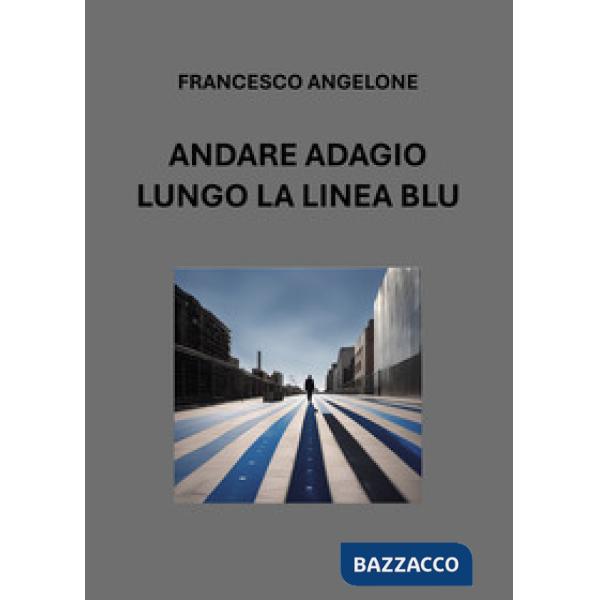 Andare adagio lungo la linea blu