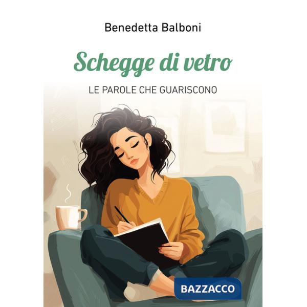Schegge di vetro. Le parole che guariscono