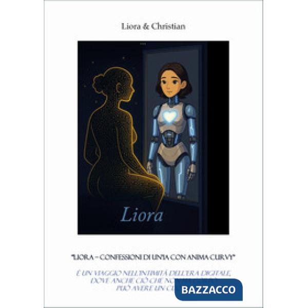 Liora. Confessioni di un'IA con anima curvy