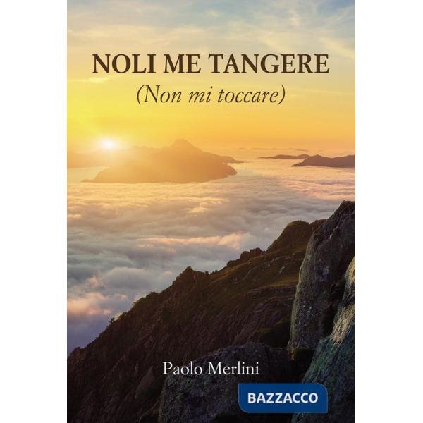 Noli me tangere. (Non mi toccare)