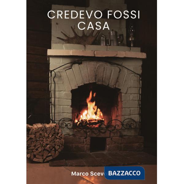 Credevo fossi casa