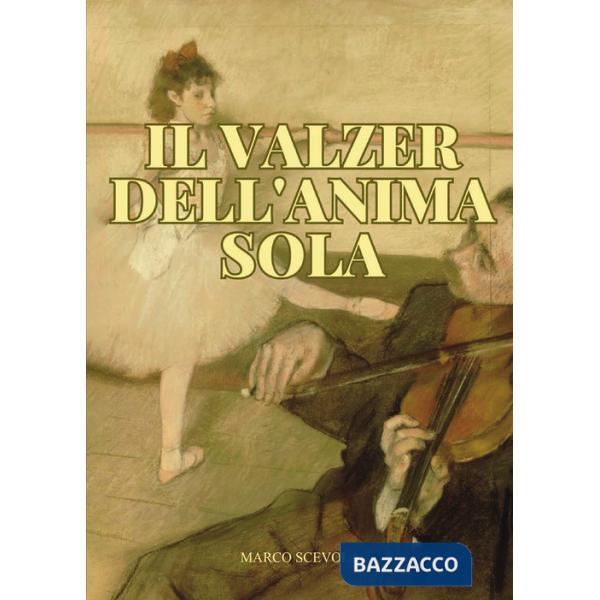 Valzer dell'anima sola (Il)