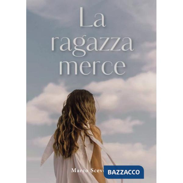 Ragazza merce (La)
