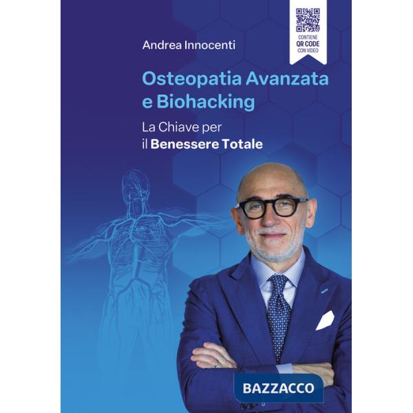 Osteopatia avanzata e biohacking. La chiave per il benessere totale