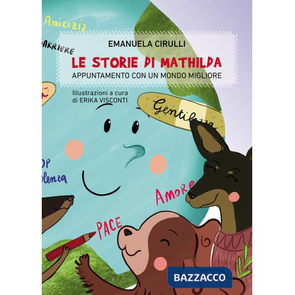 Storie di Mathilda. Appuntamento con un mondo migliore (Le)