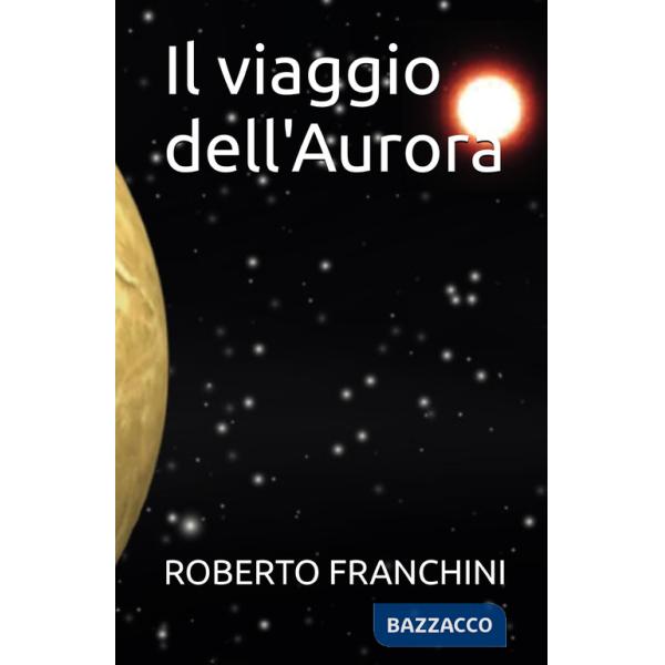 Viaggio dell'aurora (Il)