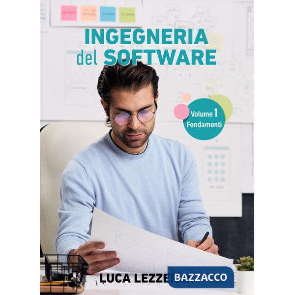 Ingegneria del software. Vol. 1: Fondamenti
