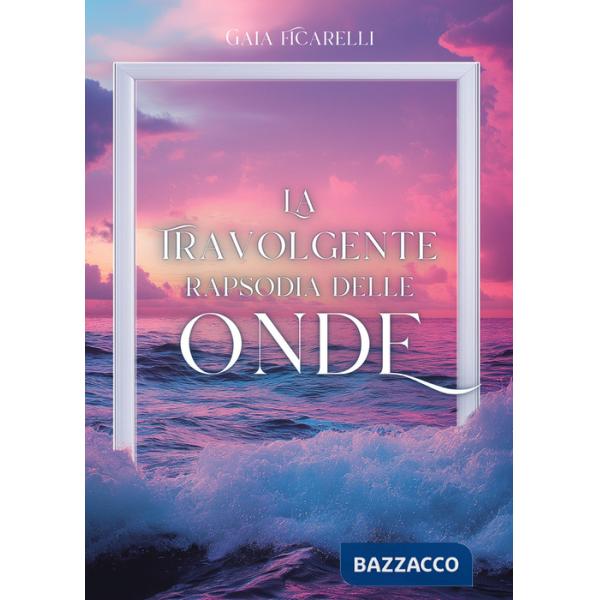 Travolgente rapsodia delle onde (La)