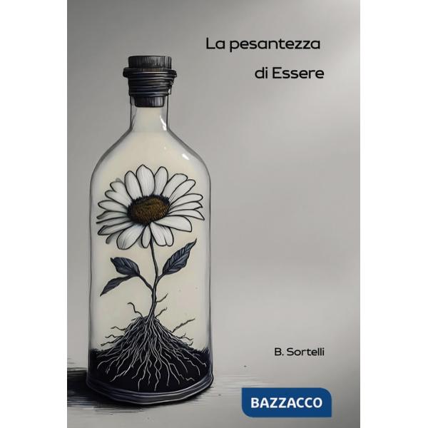 Pesantezza di essere (La)