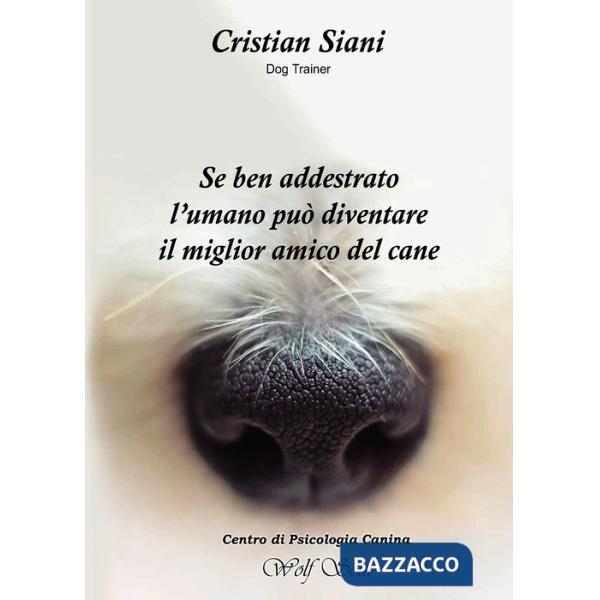 Se ben addestrato l'umano può diventare il miglior amico del cane