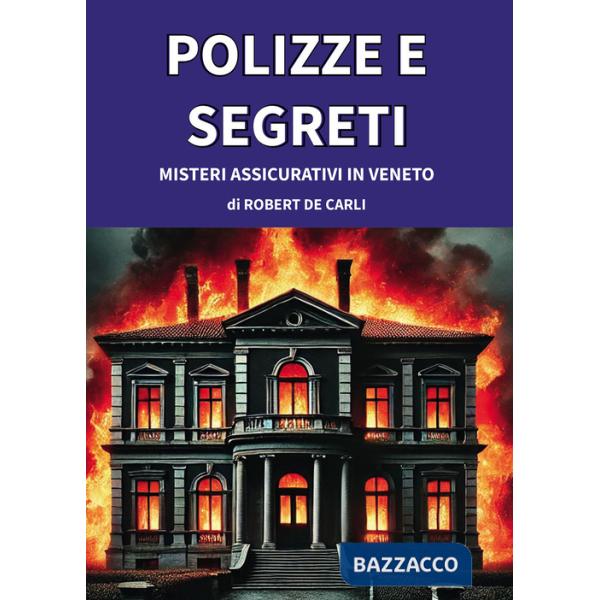 Polizze e segreti: misteri assicurativi in Veneto