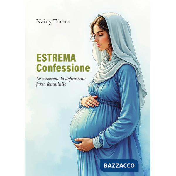 Estrema confessione. Le nazarene la definivano farsa femminile