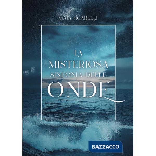 Misteriosa sinfonia delle onde (La)