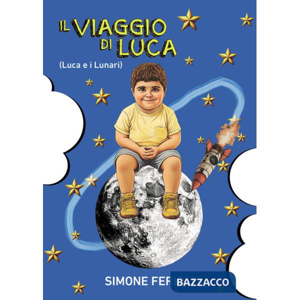 Viaggio di Luca (Luca e i Lunari) (Il)