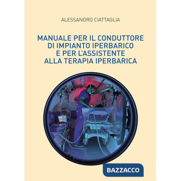 Manuale per il conduttore di impianto iperbarico e per l'assistente alla terapia iperbarica