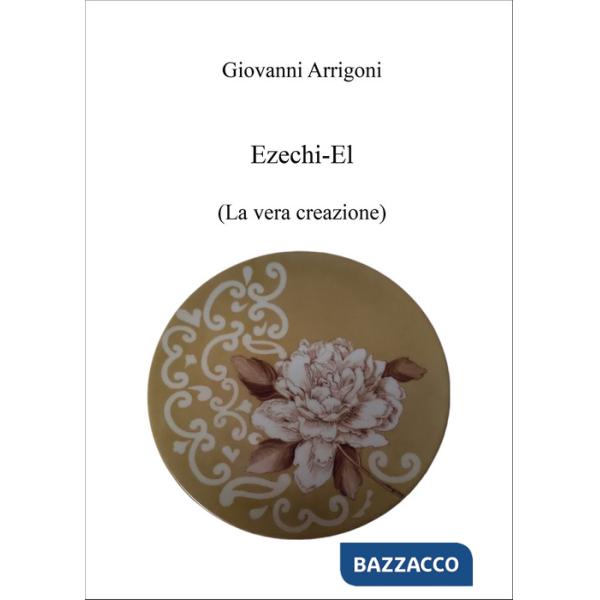 Ezechi-El (La vera creazione)