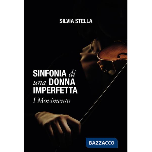 Sinfonia di una donna imperfetta. I movimento