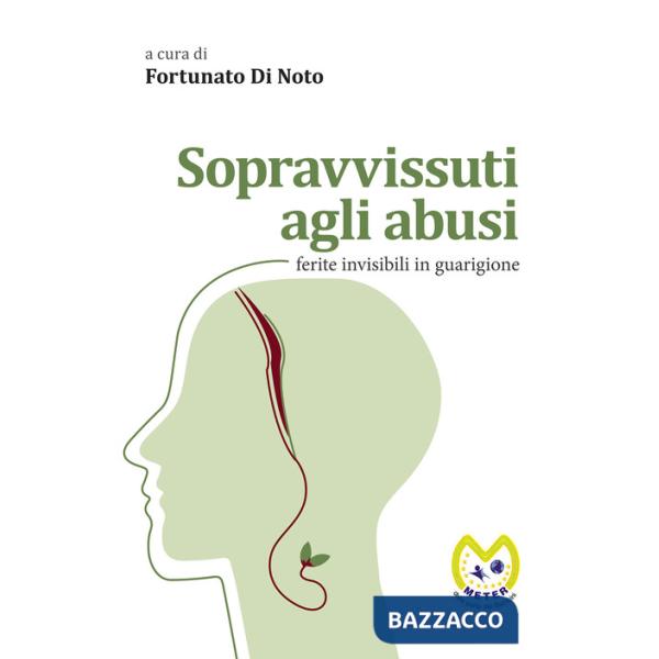 Sopravvissuti agli abusi. Ferite invisibili in guarigione