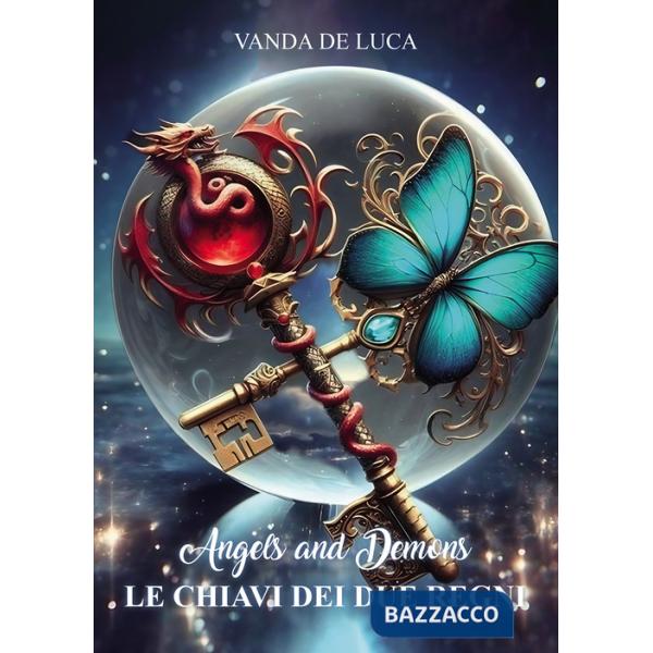 Chiavi dei due regni. Angels and demons (Le)